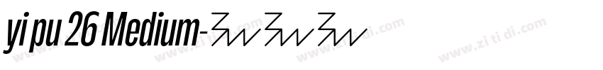 yi pu 26 Medium字体转换